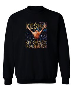 Kesha Beautiful Life Tik Tok Sweatshirt