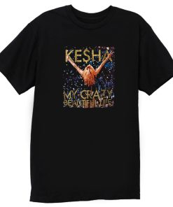 Kesha Beautiful Life Tik Tok T Shirt
