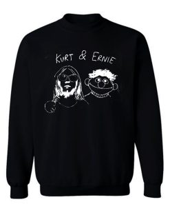 Kurt And Ernie Funny Music Sweatshirt