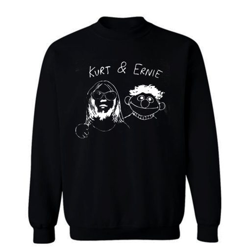 Kurt And Ernie Funny Music Sweatshirt