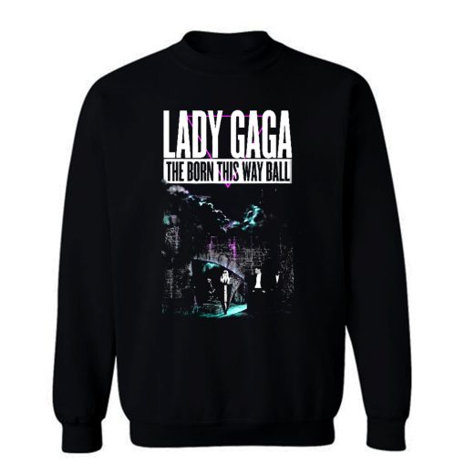 Lady Gaga Castle Tour 2013 The Born This Way Ball Pop Sweatshirt