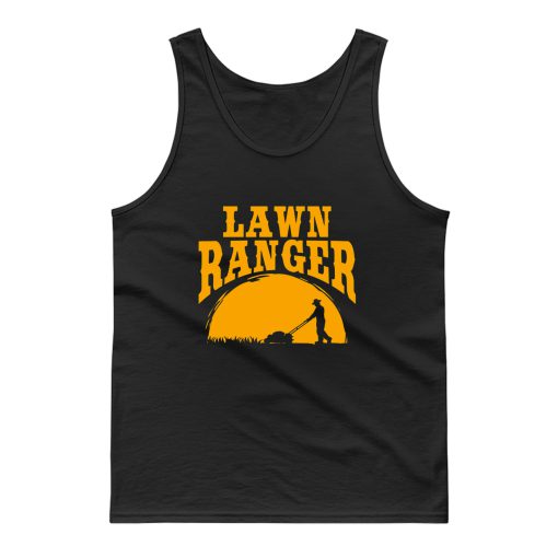 Lawn Ranger Funny Jokes Tank Top