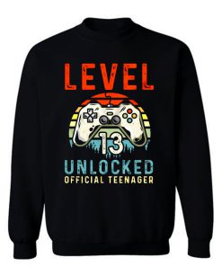 Level 13 Unlocked 13th Birthday Sweatshirt