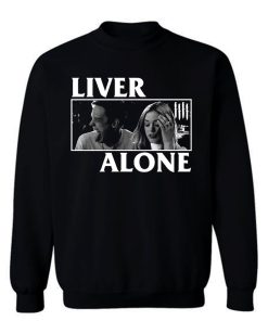 Liver Alone Horror Punk Halloween Sweatshirt