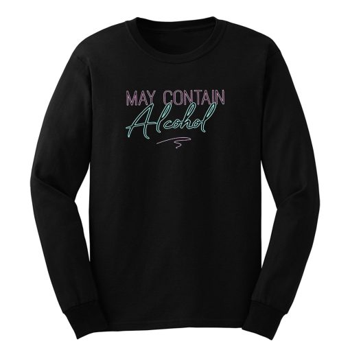 MAy Contain Alcohol Long Sleeve