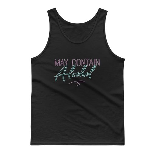 MAy Contain Alcohol Tank Top