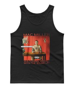 Mac Miller Watching Movie With The Sound Tank Top