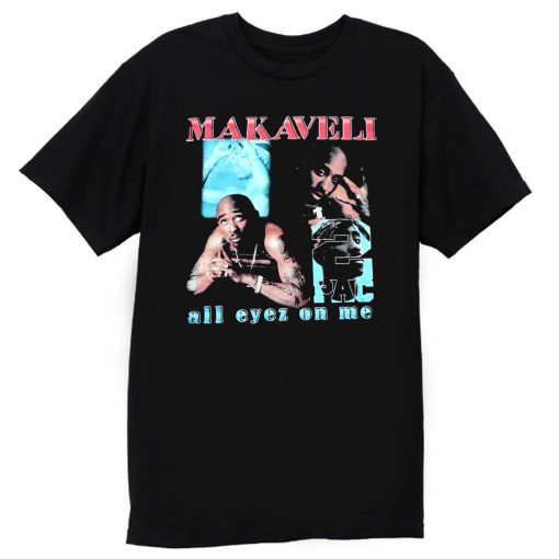 Makaveli 2Pac All Eyez On Me T Shirt