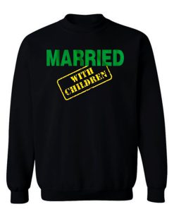 Married With Children Classic Sweatshirt