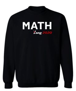 Math yang For President 2020 Sweatshirt