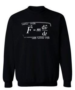 May f Be With You Sweatshirt