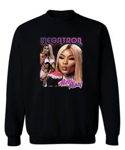 Megatron Nicki Minaj Lady Rapper Sweatshirt
