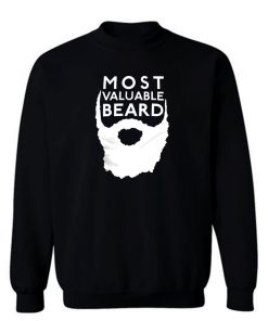 Most Valuable Beard Sweatshirt