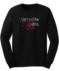 Mother of Dragons Long Sleeve