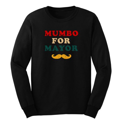 Mumbo For Mayor Beard Funny Vintage Long Sleeve