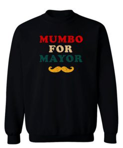 Mumbo For Mayor Beard Funny Vintage Sweatshirt
