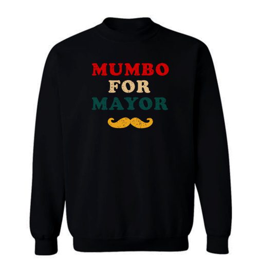 Mumbo For Mayor Beard Funny Vintage Sweatshirt