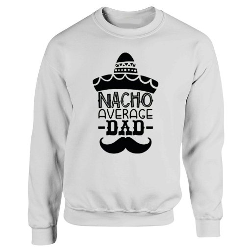 Nacho Average Dad Vintage Sweatshirt