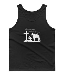 Never Let Your Praying Knees Tank Top