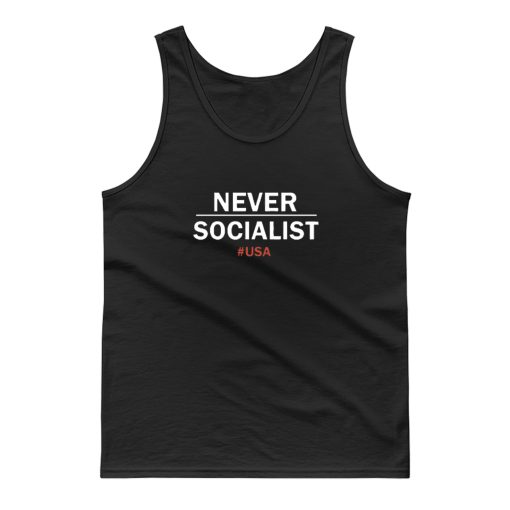 Never Socialist Anti Socialism Tank Top
