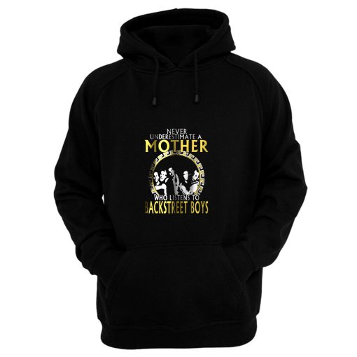 Never Underestimate Mother Backstreet Boys Hoodie