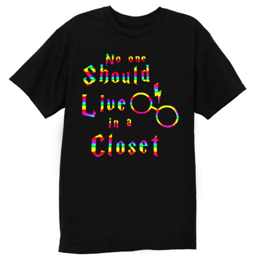 No One Should Live In A Closet Harry Potter T Shirt