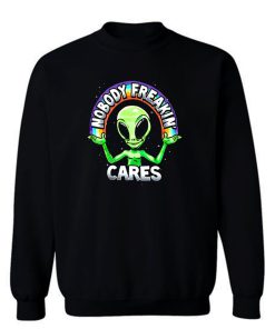 Nobody Freakin Green Alien Sweatshirt
