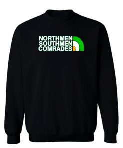 Northman Southman Comrades Celtic Fc Fan Sweatshirt