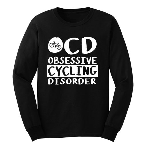 Obsessive Cycling Disorder Long Sleeve