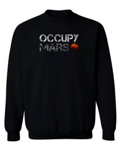 Occupy Mars Sweatshirt