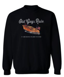 Old Guys Rule Decades Sweatshirt