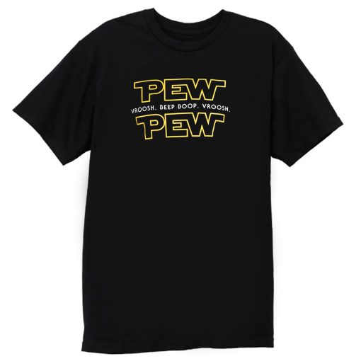 Pew Pew T Shirt