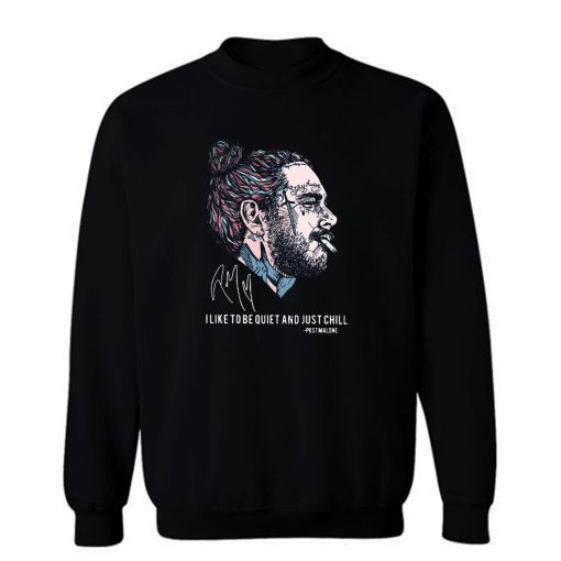 Post Malone Chill Rap Hip Hop design Sweatshirt