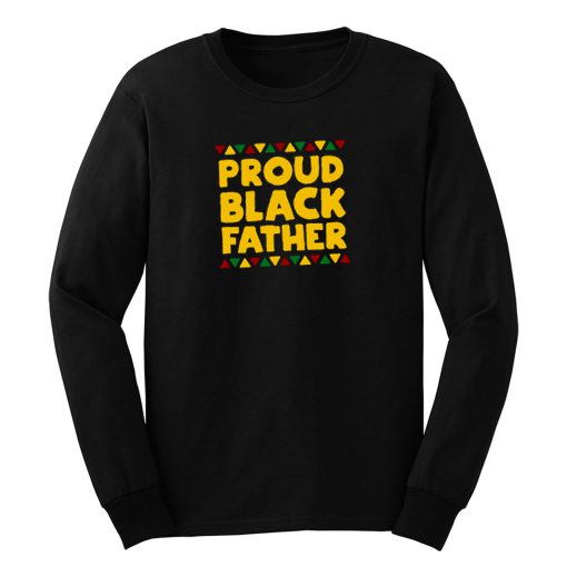Proud Black Father Long Sleeve