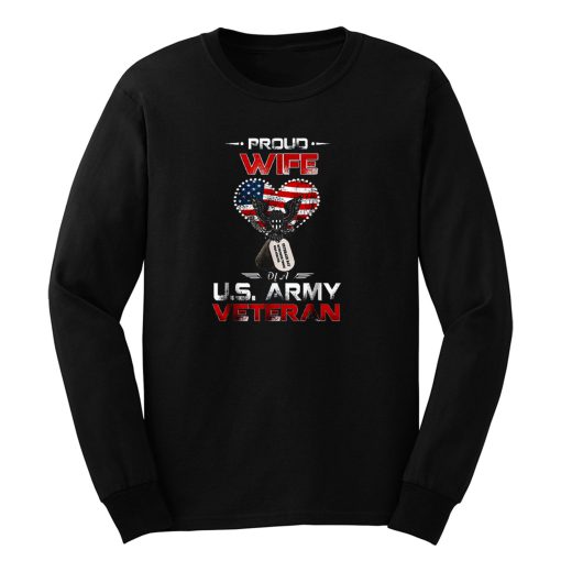 Proud Wife Of A US Army Veteran Long Sleeve