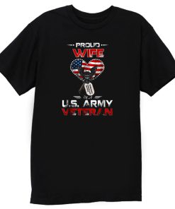 Proud Wife Of A US Army Veteran T Shirt