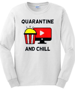 Quarantine and Chill New Normal Watching Yuotube Long Sleeve