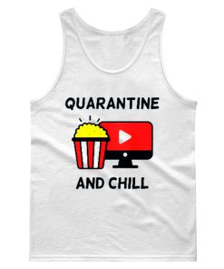 Quarantine and Chill New Normal Watching Yuotube Tank Top