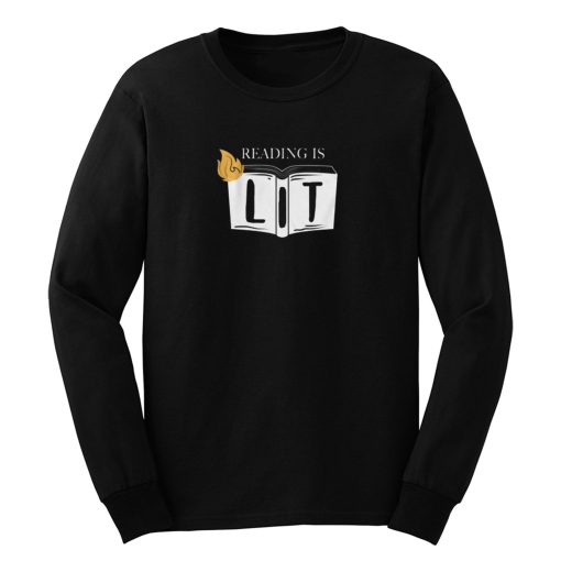 Reading Is Lit Book Lovers Long Sleeve