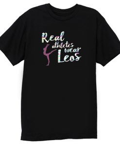 Real Athletes Wear Leos T Shirt