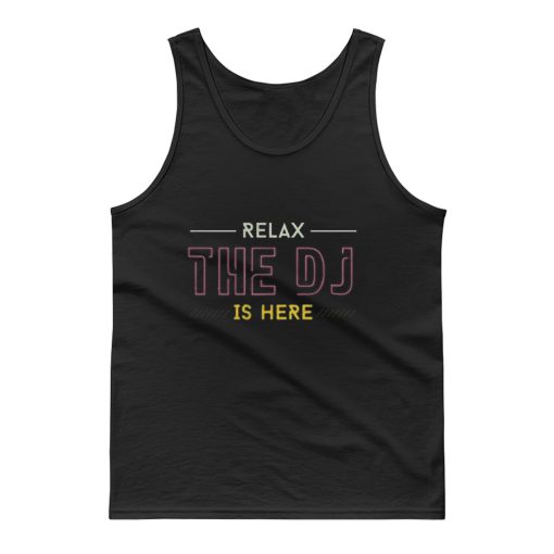 Relax The Dj Music Tank Top