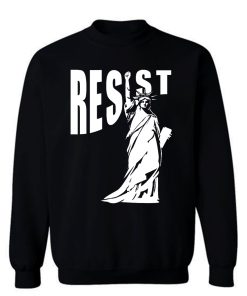 Resist Liberty Statue Sweatshirt