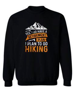 Retire Plan Mountain Hiking Sweatshirt