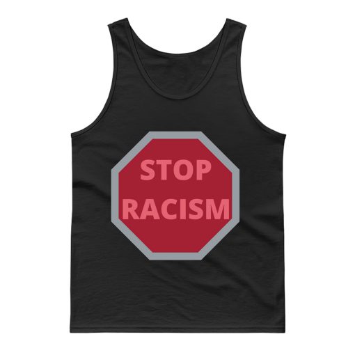 STOP RACISM Awareness Tank Top