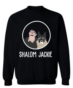 Shalom Jackie Doggie Lover Sweatshirt