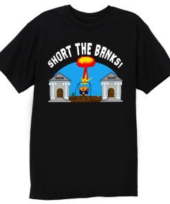 Short the Banks Bitcoin Philosophy Funny T Shirt