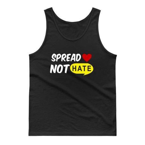 Spread Love Not Hate Be Kind Peace Tank Top