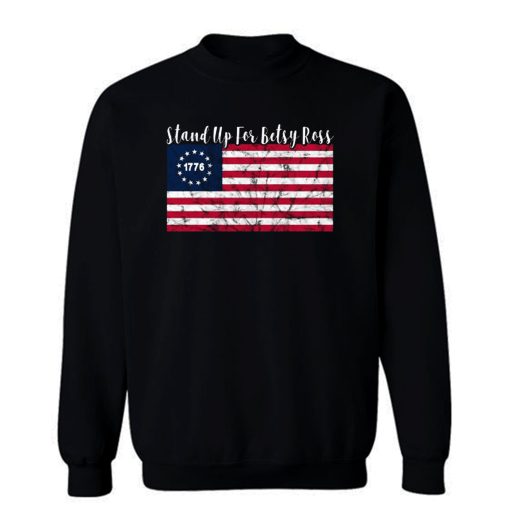 Stand Up For Betsy Rose Sweatshirt