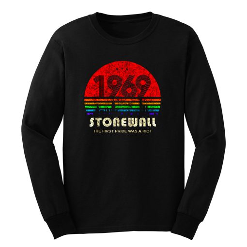 Stonewall 1969 The First Pride Was A Riot Long Sleeve