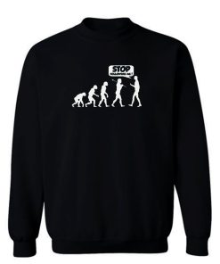 Stop Following Me Evolution Sweatshirt